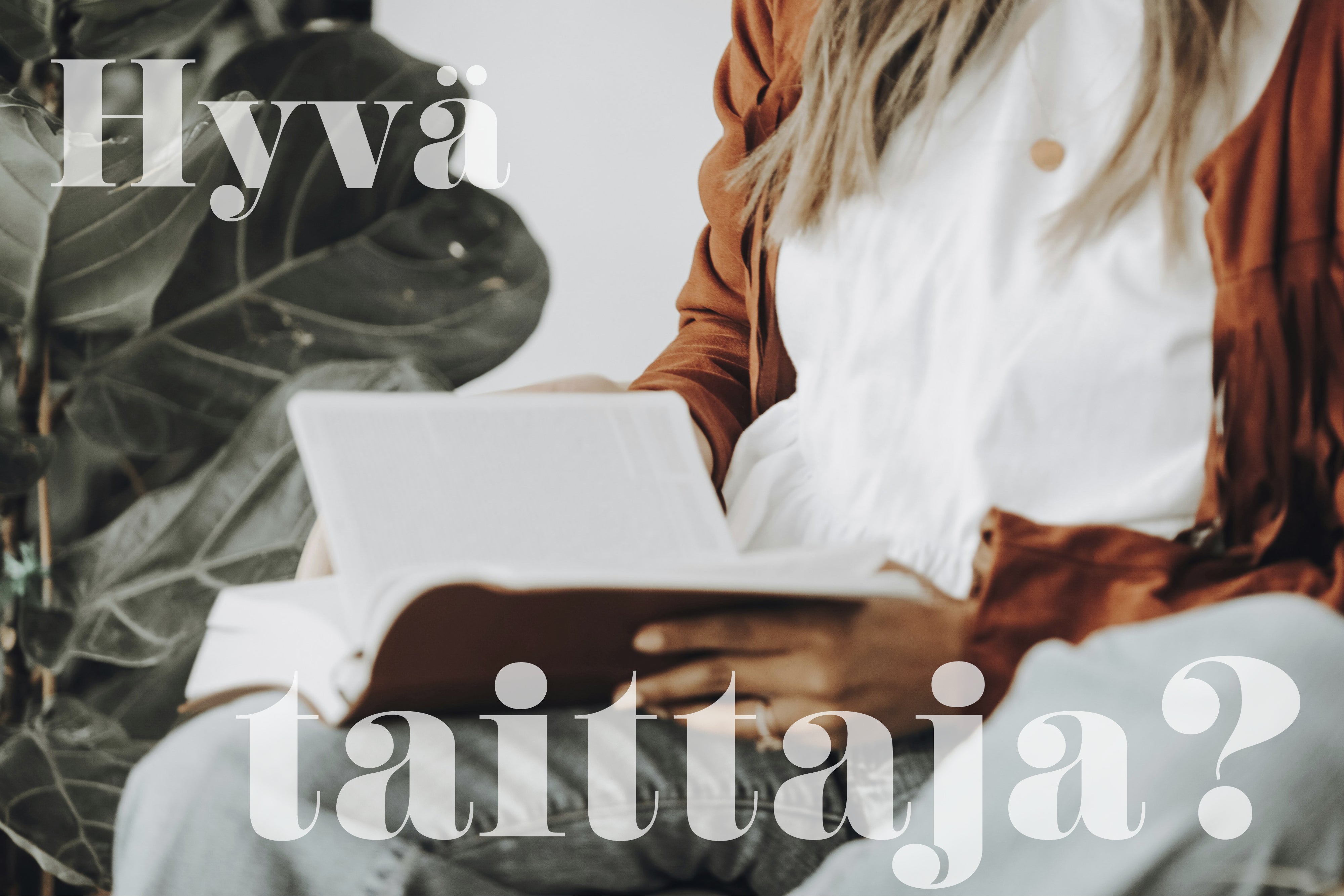 Millainen on hyvä taittaja?